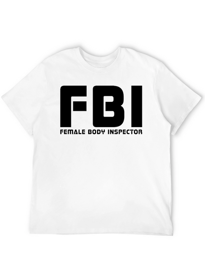 FBI Female Body Inspector Humor T-Shirt