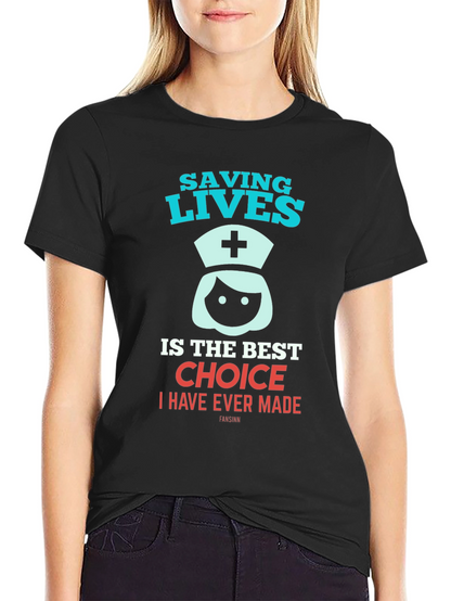 Saving Lives Nurse T-Shirt