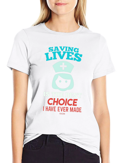 Saving Lives Nurse T-Shirt