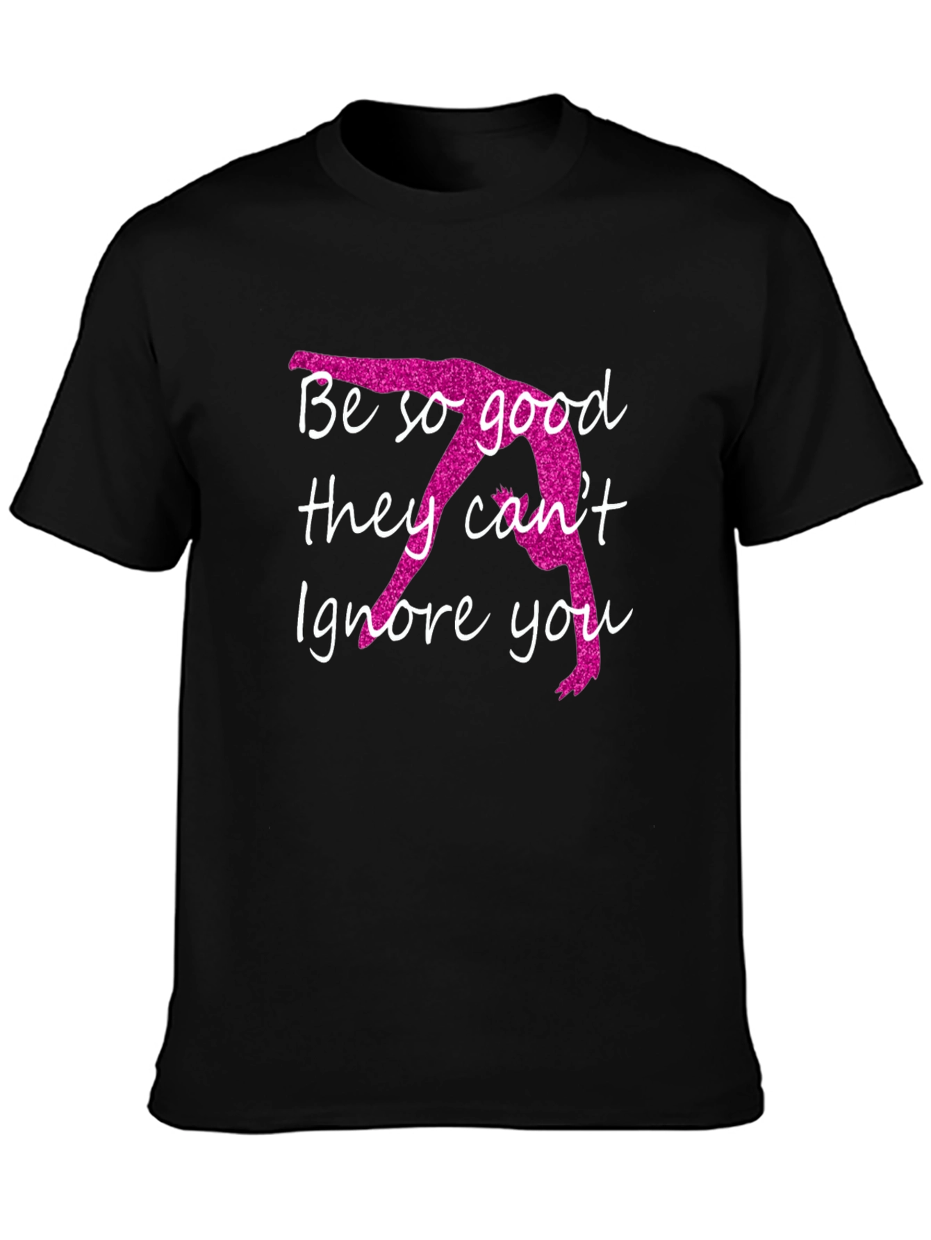 Be So Good They Cant Ignore You T-Shirt