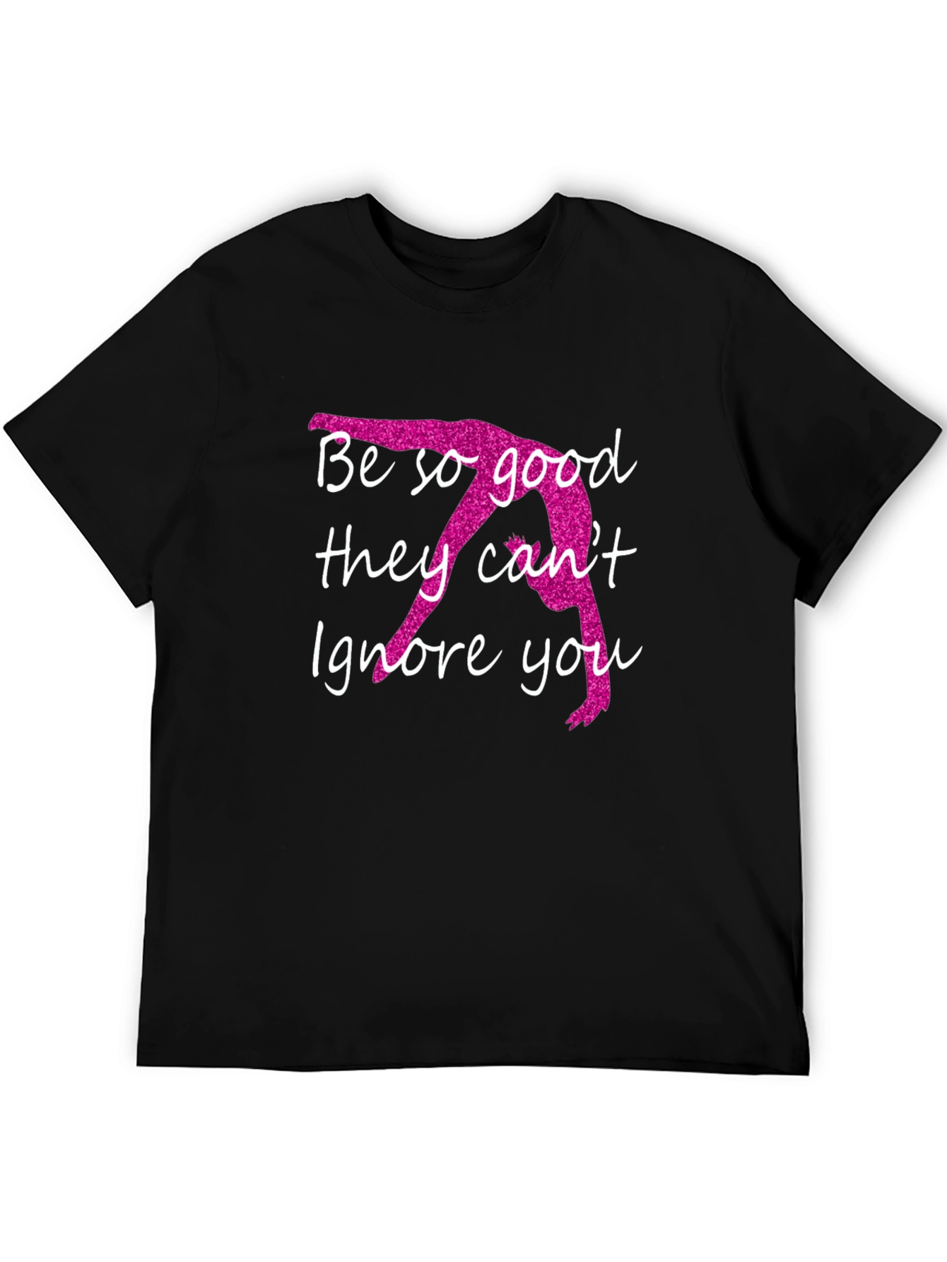 Be So Good They Cant Ignore You T-Shirt