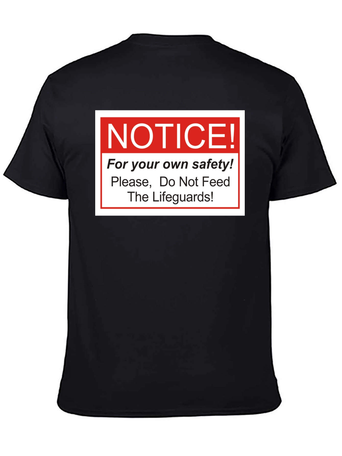 Notice: Do Not Feed Lifeguards T-Shirt