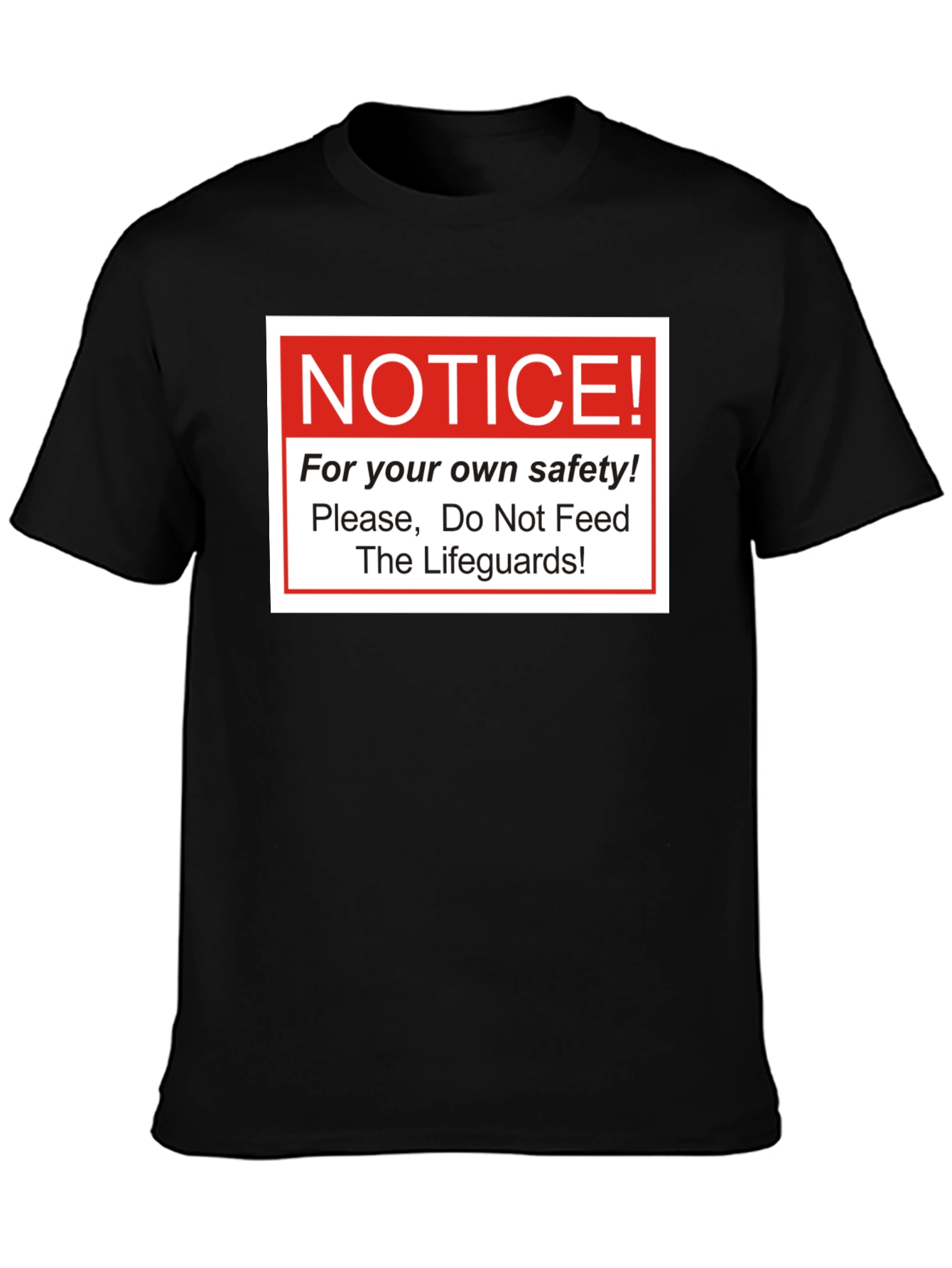 Notice: Do Not Feed Lifeguards T-Shirt