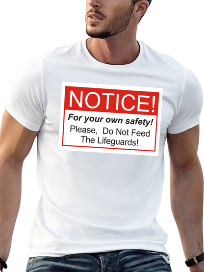 Notice: Do Not Feed Lifeguards T-Shirt