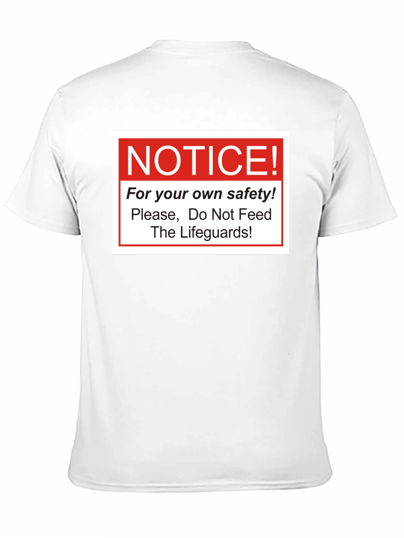 Notice: Do Not Feed Lifeguards T-Shirt