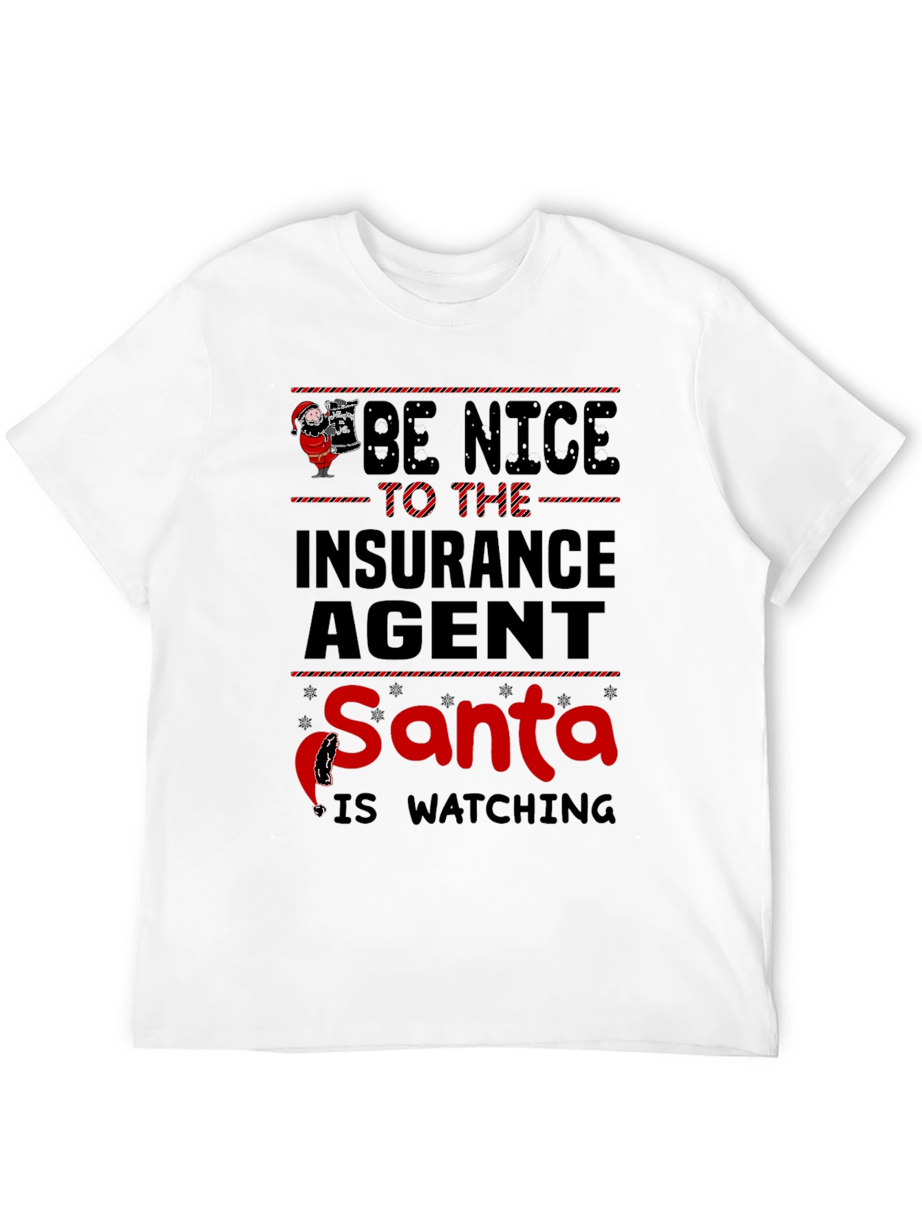 Be Nice to the Insurance Agent Santa T-Shirt