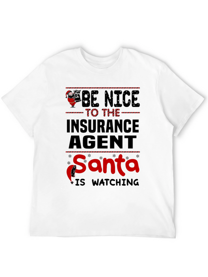 Be Nice to the Insurance Agent Santa T-Shirt