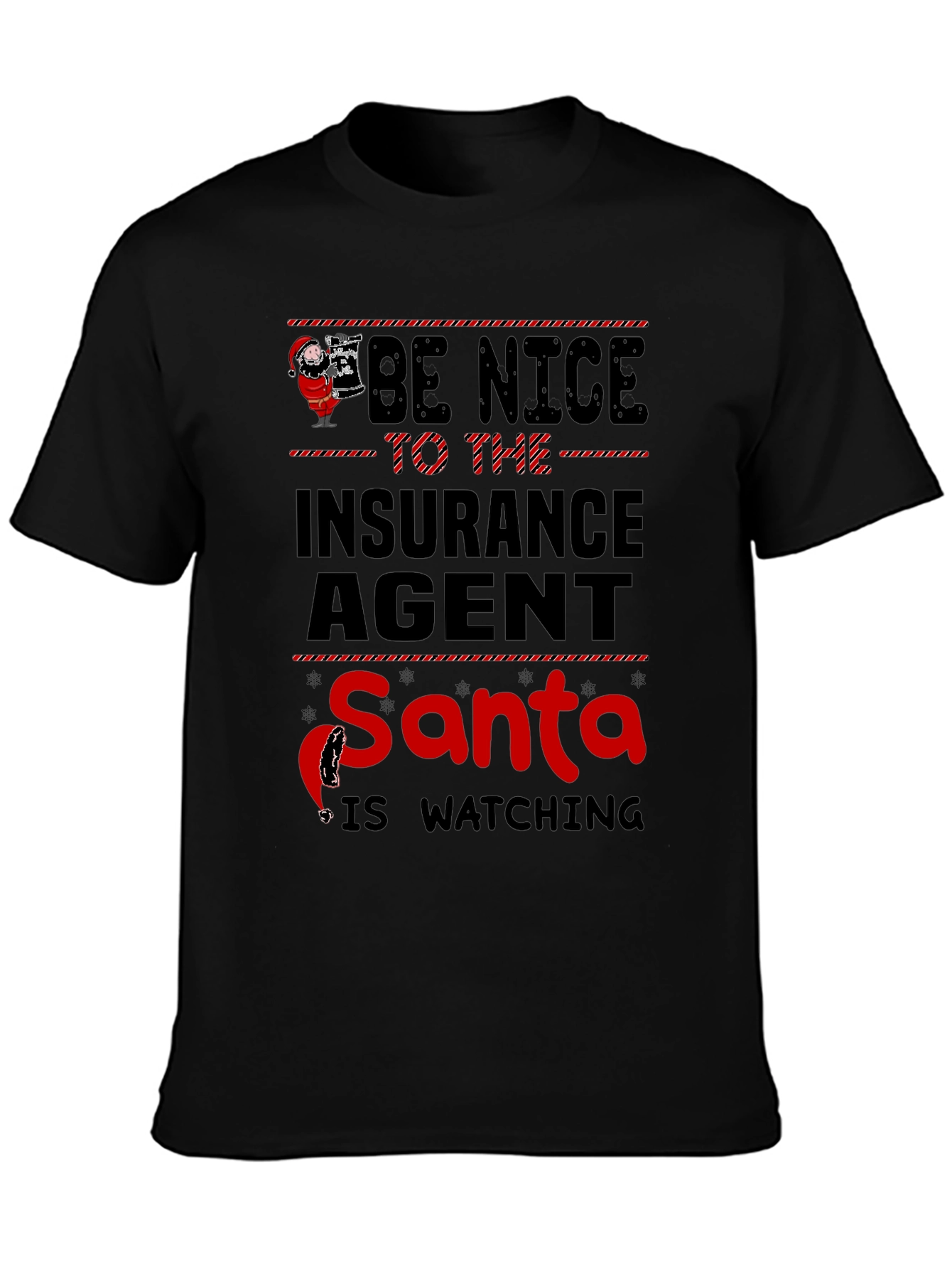 Be Nice to the Insurance Agent Santa T-Shirt