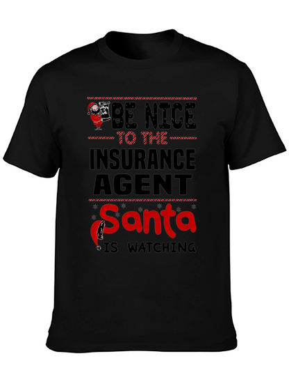 Be Nice to the Insurance Agent Santa T-Shirt