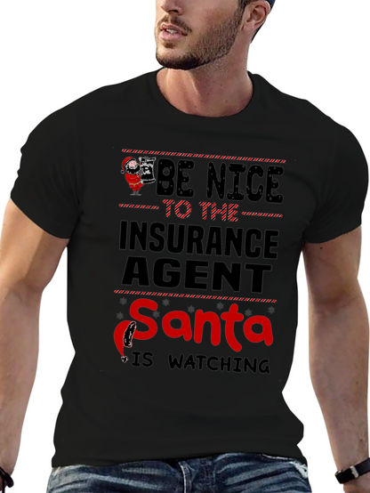 Be Nice to the Insurance Agent Santa T-Shirt