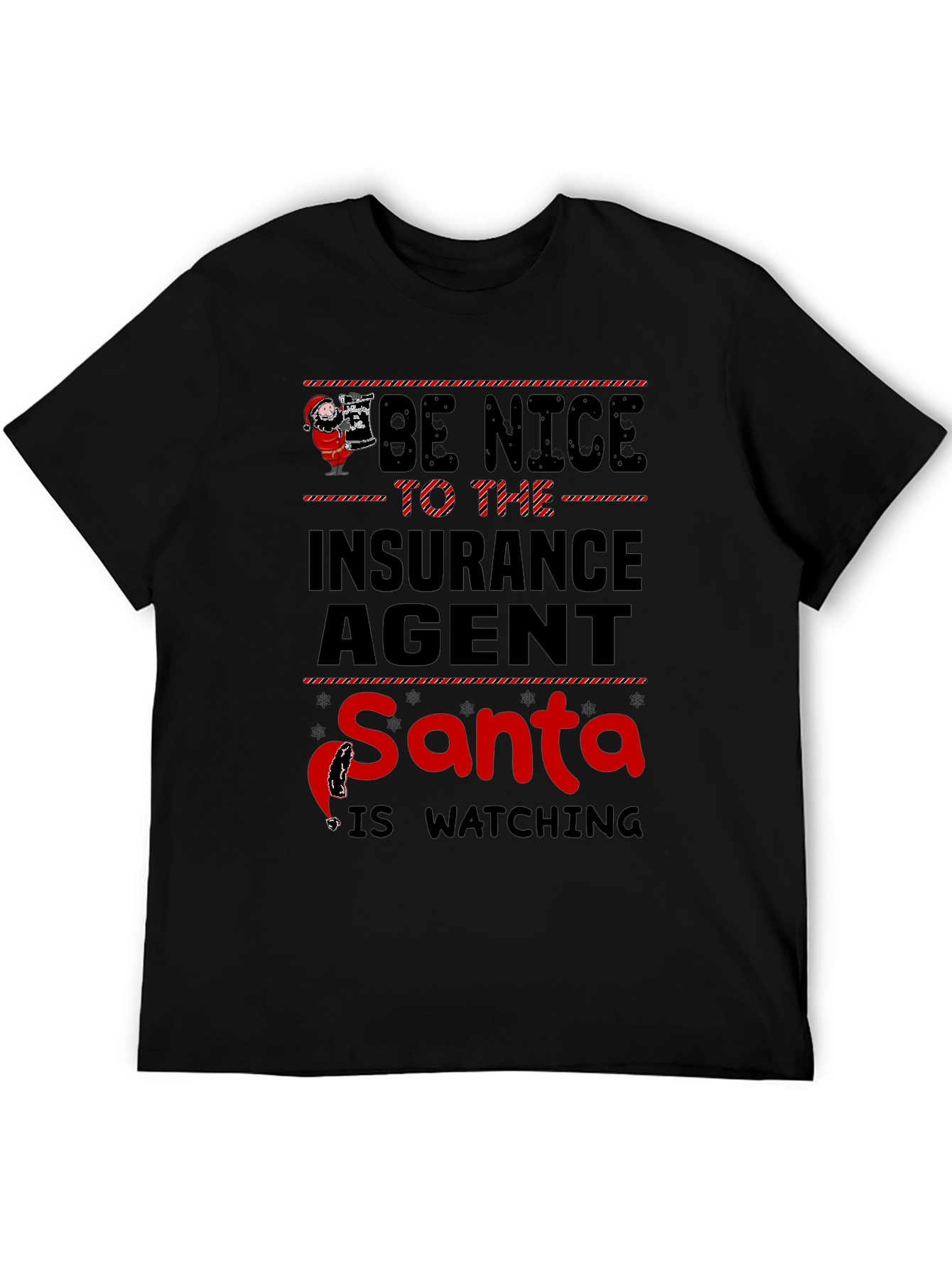 Be Nice to the Insurance Agent Santa T-Shirt