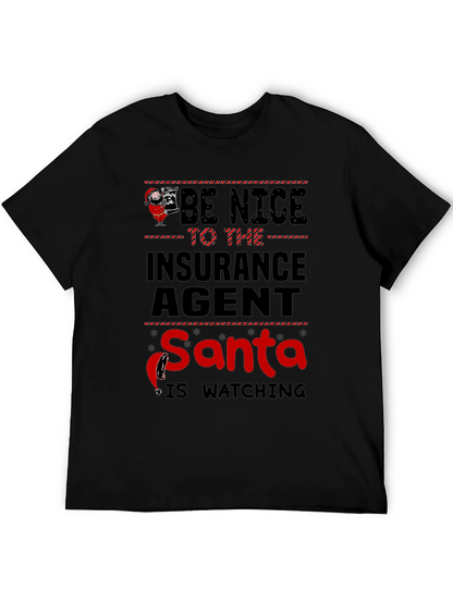 Be Nice to the Insurance Agent Santa T-Shirt