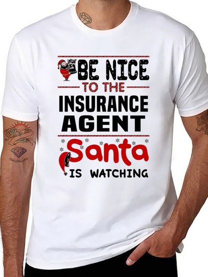 Be Nice to the Insurance Agent Santa T-Shirt