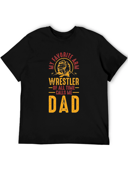 Wrestler Dad T-Shirt - Favorite Arm Wrestler Tee