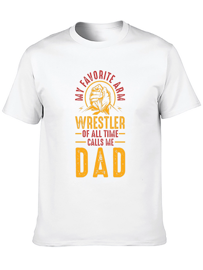 Wrestler Dad T-Shirt - Favorite Arm Wrestler Tee
