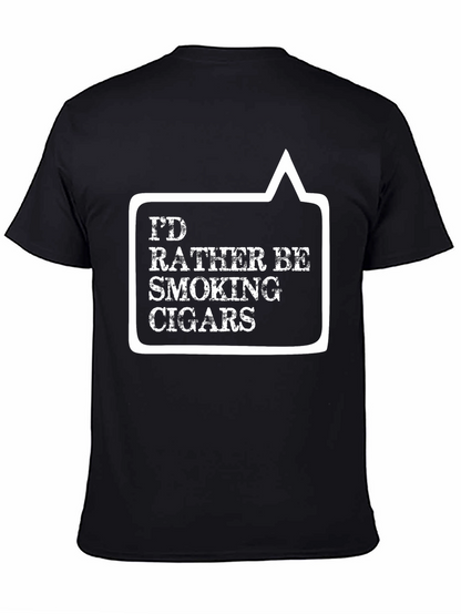 Id Rather Be Smoking Cigars Black T-Shirt