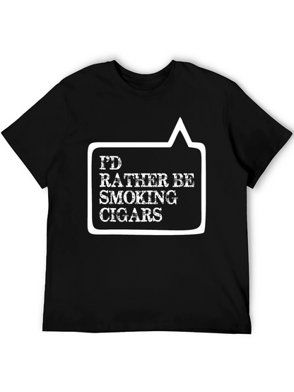 Id Rather Be Smoking Cigars Black T-Shirt