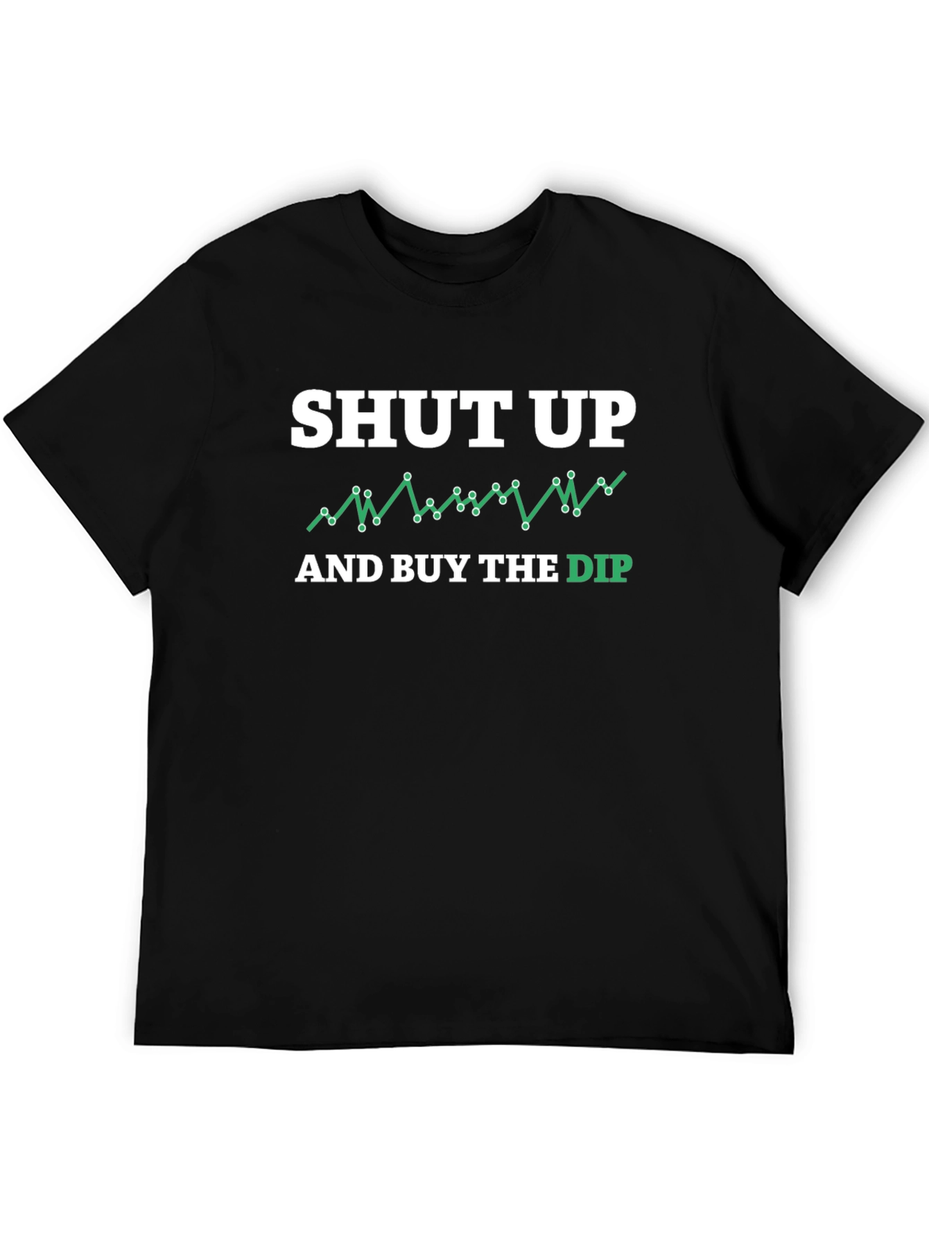 Shut Up & Buy The Dip Black T-Shirt