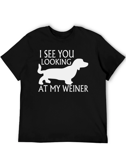 Funny Weiner Dog T-Shirt - I See You Looking!