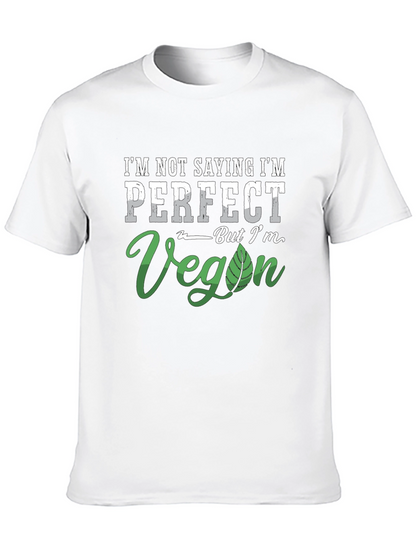 Im Not Saying Im Perfect Vegan T-Shirt