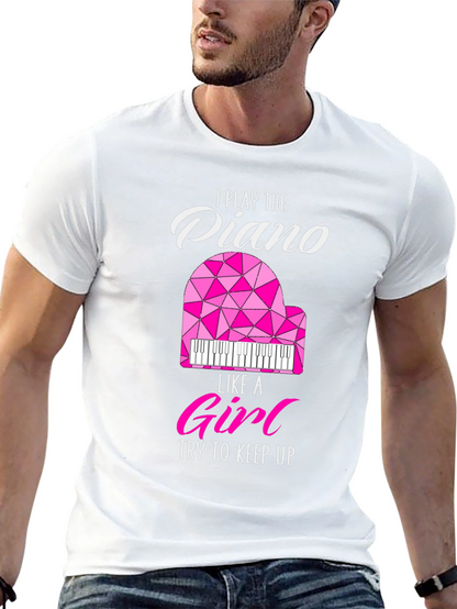 I Play Piano Like a Girl T-Shirt