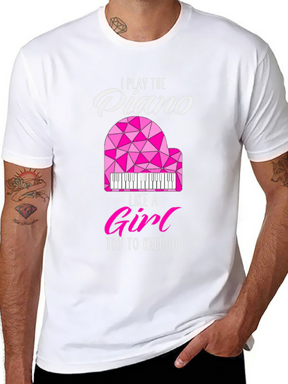 I Play Piano Like a Girl T-Shirt