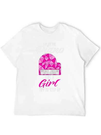 I Play Piano Like a Girl T-Shirt
