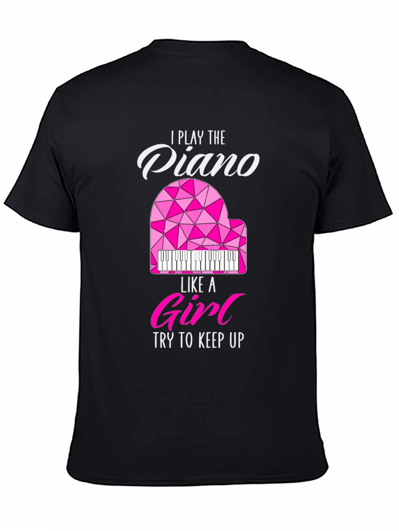I Play Piano Like a Girl T-Shirt