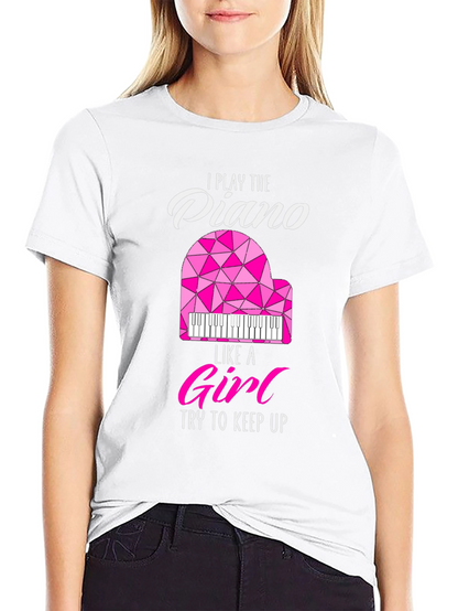I Play Piano Like a Girl T-Shirt