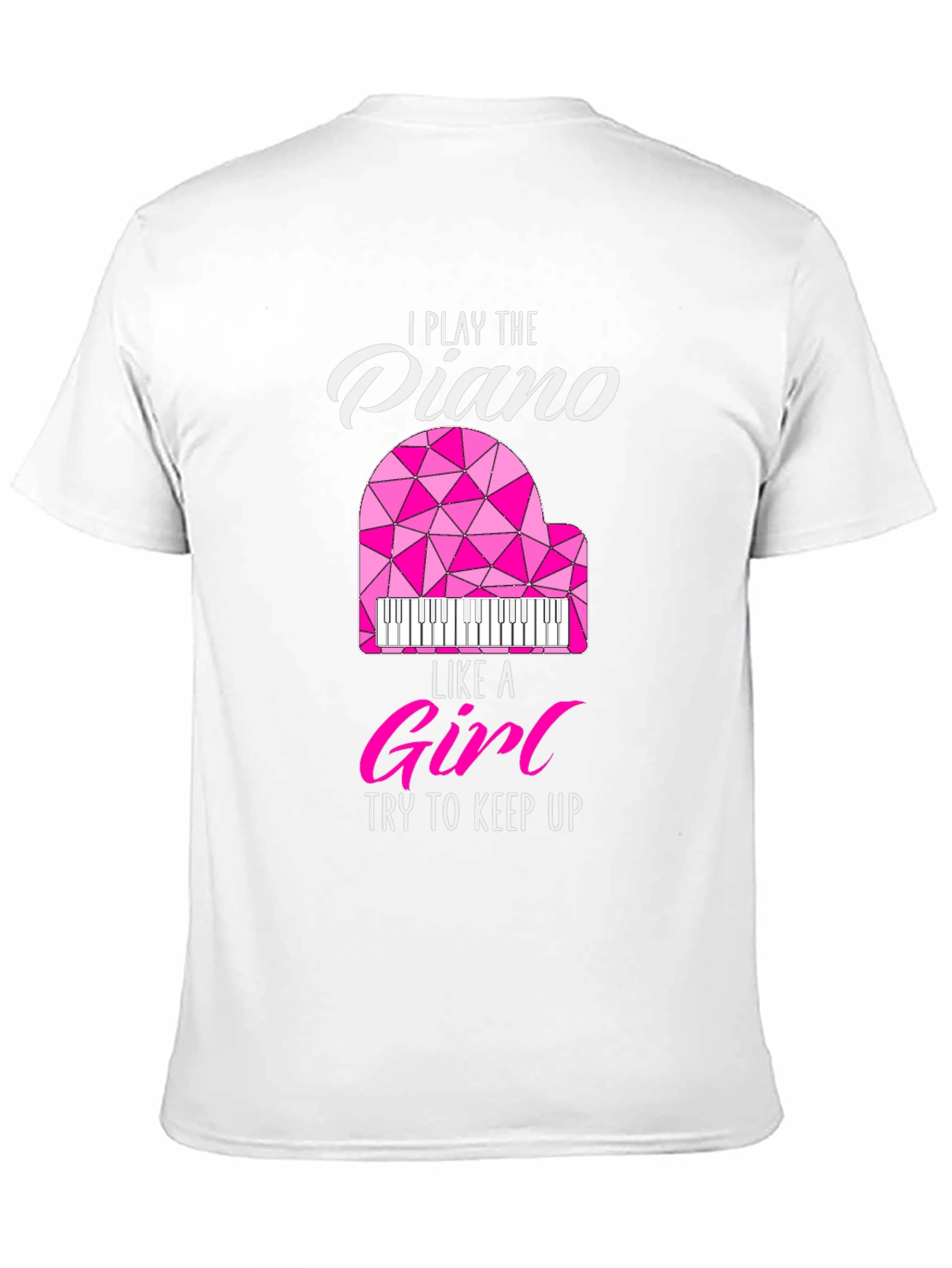 I Play Piano Like a Girl T-Shirt