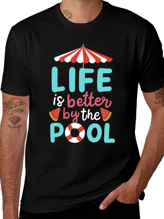Life is Better by the Pool T-Shirt