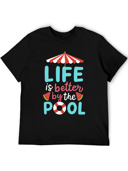 Life is Better by the Pool T-Shirt