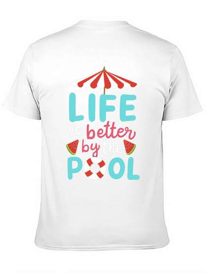 Life is Better by the Pool T-Shirt