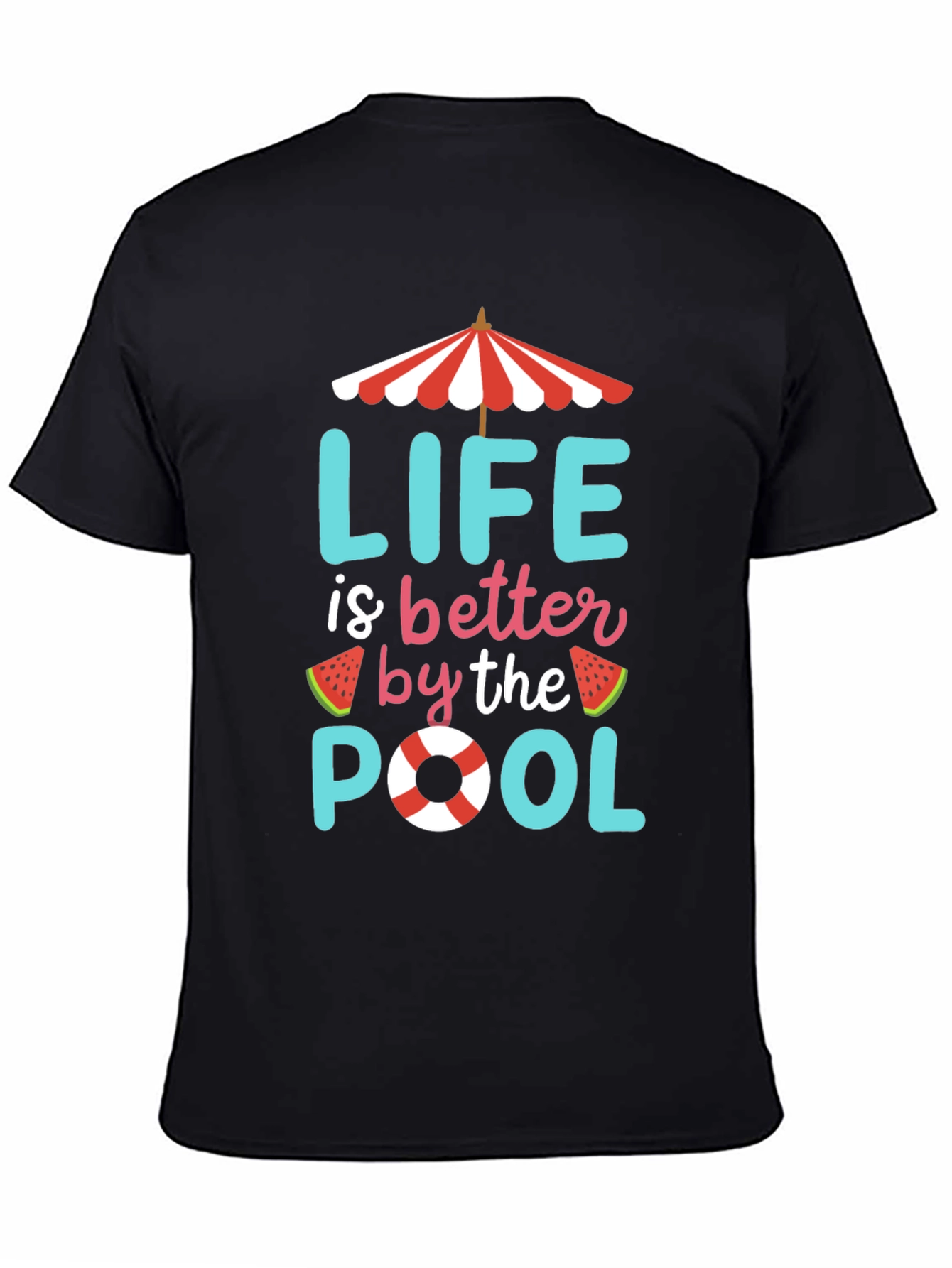 Life is Better by the Pool T-Shirt