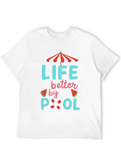 Life is Better by the Pool T-Shirt