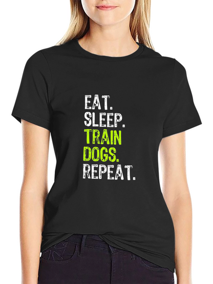 Eat Sleep Train Dogs Repeat Graphic Tee