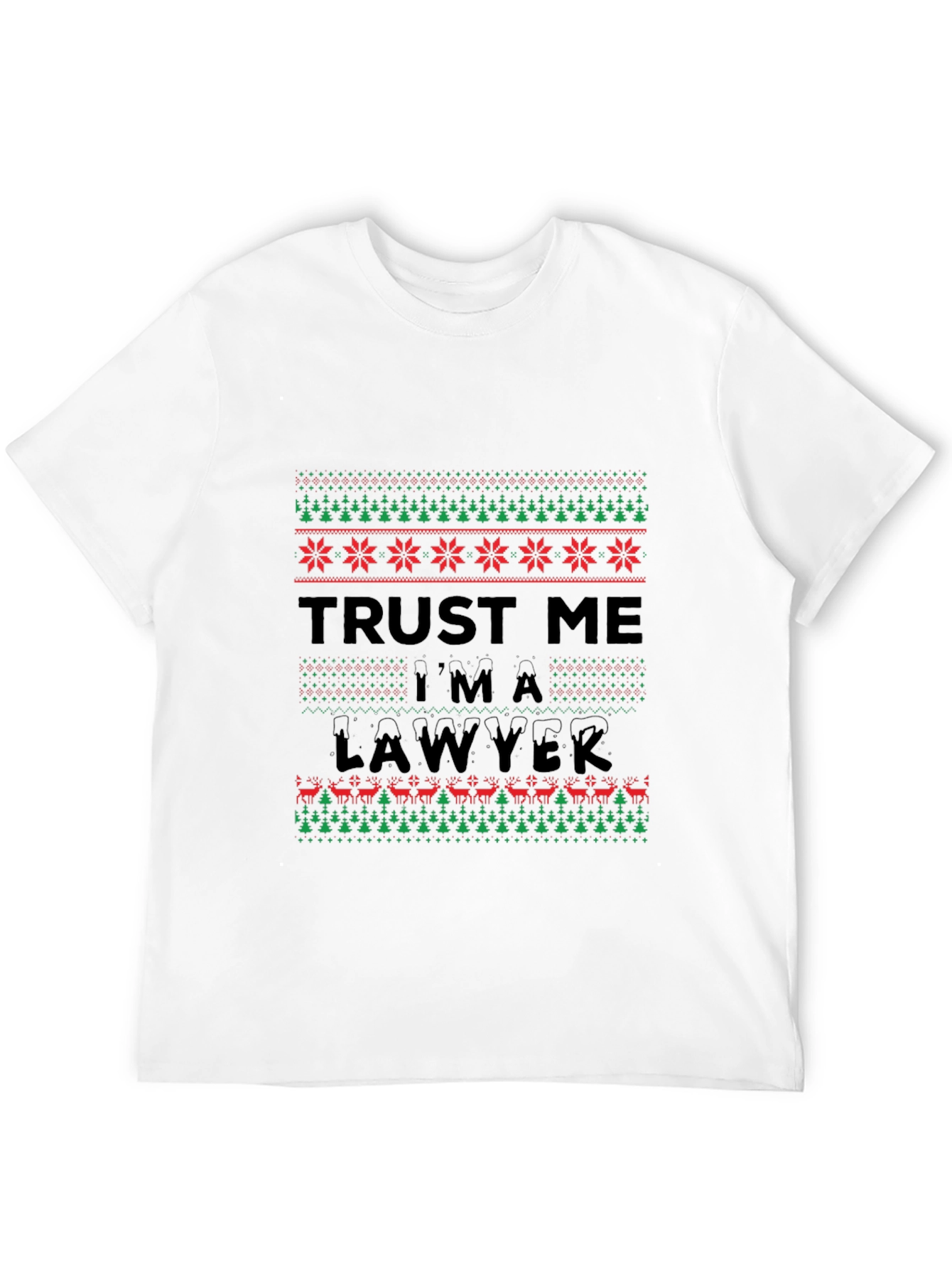 Trust Me Im A Lawyer Ugly Christmas Sweater T-Shirt
