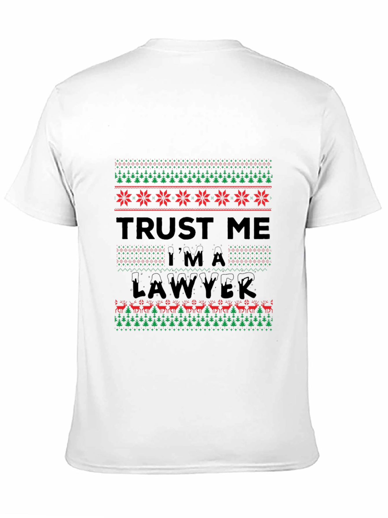 Trust Me Im A Lawyer Ugly Christmas Sweater T-Shirt