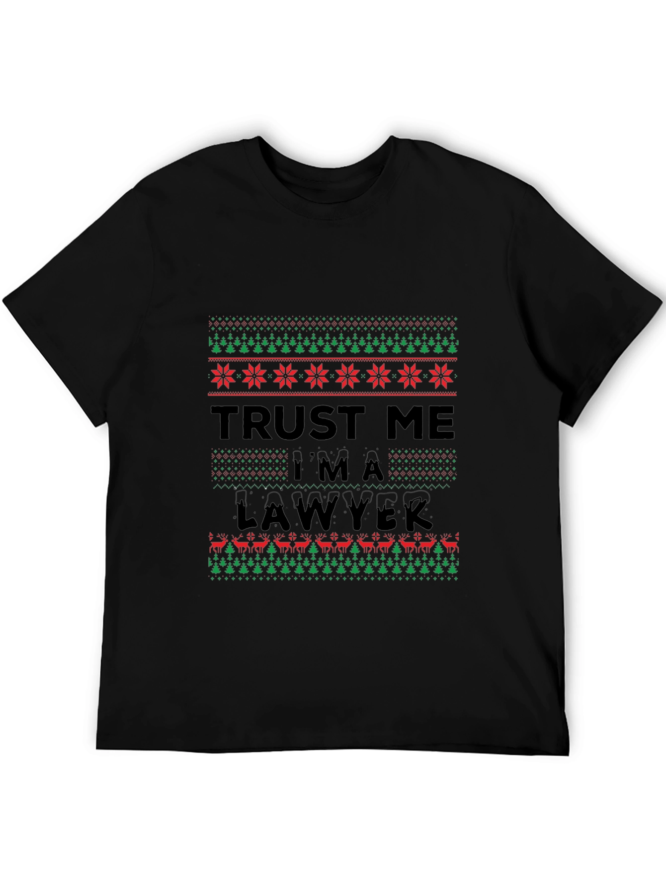 Trust Me Im A Lawyer Ugly Christmas Sweater T-Shirt