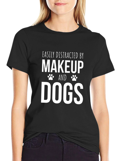 Makeup & Dogs Graphic Tee - Easily Distracted T-Shirt