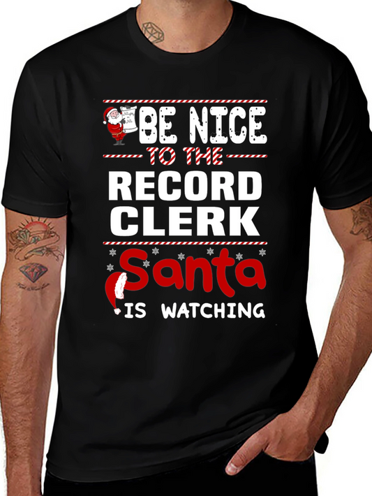 Be Nice to the Record Clerk Santa Watching Christmas Tee