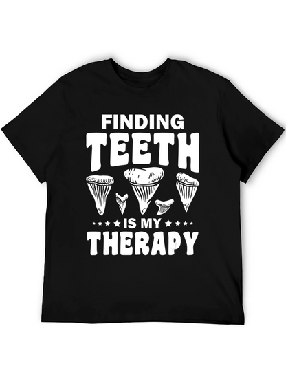 Finding Teeth Is My Therapy T-Shirt
