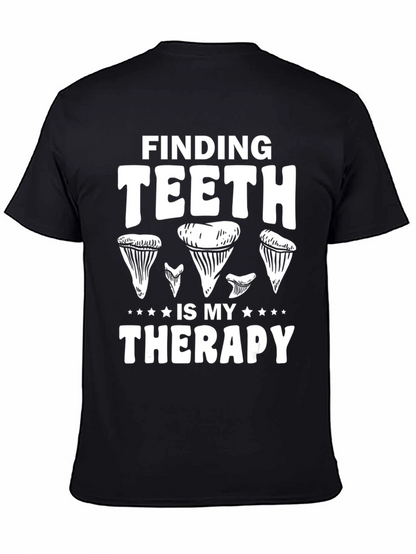 Finding Teeth Is My Therapy T-Shirt