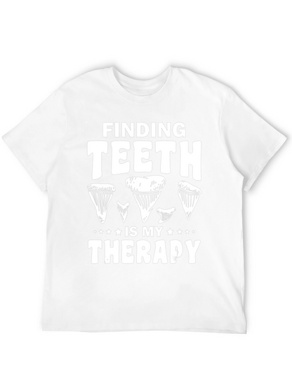 Finding Teeth Is My Therapy T-Shirt