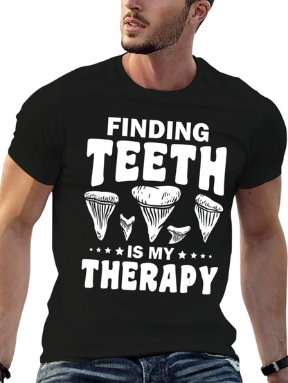 Finding Teeth Is My Therapy T-Shirt