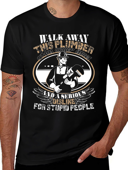 Plumber Humor T-Shirt: Anger Issues & Stupid People