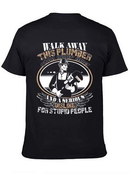 Plumber Humor T-Shirt: Anger Issues & Stupid People