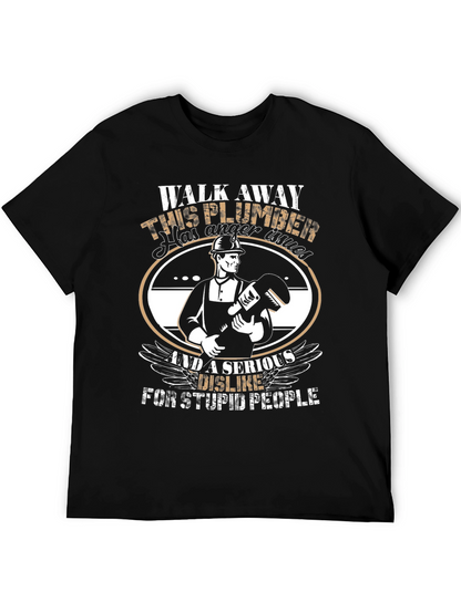 Plumber Humor T-Shirt: Anger Issues & Stupid People