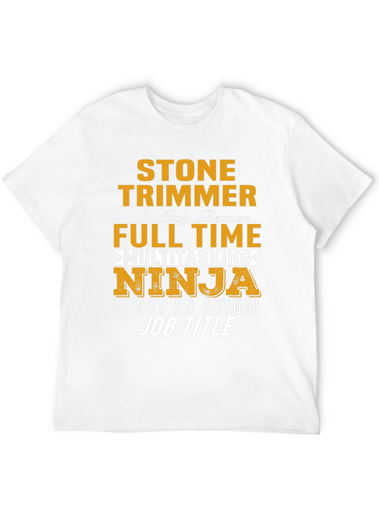Stone Trimmer Full Time Ninja T-Shirt