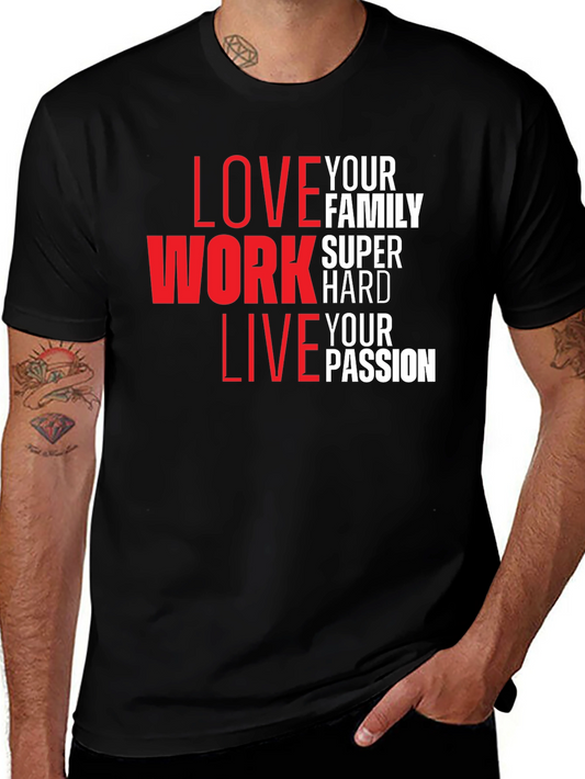 Inspirational Love Work Live Graphic T-Shirt